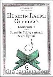 Efsuncu Baba <br /> Gönül Bir Yeldeğirmenidir Sevda Öğütür
