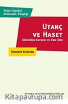 Utanç ve Haset & Görünüm Kaygısı ve Kem Göz