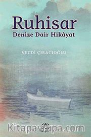 Ruhisar <br /> Denize Dair Hikayat