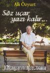 Söz Uçar Yazı Kalır...