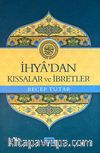 İhya'dan Kıssalar ve İbretler (ciltli)