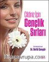 Cildiniz İçin Gençlik Sırları