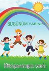 Bugünüm Yarınım