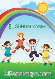 Bugünüm Yarınım
