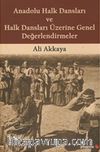 Anadolu Halk Dansları ve Halk Dansları Üzerine Genel Değerlendirmeler