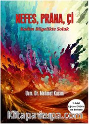 Nefes, Prana, Çi - Kadim Bilgelikte Soluk