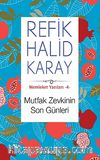 Mutfak Zevkinin Son Günleri / Memleket Yazıları -4