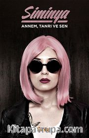 Annem Tanrı ve Sen