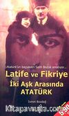 Latife ve Fikriye İki Aşk Arasında Atatürk (Cep Boy)