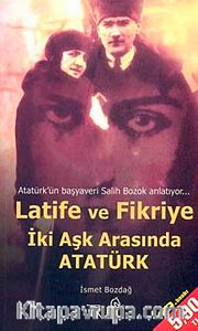 Latife ve Fikriye İki Aşk Arasında Atatürk (Cep Boy)
