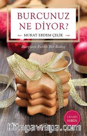 Burcunuz Ne Diyor? <br /> Burçlara Farklı Bir Bakış