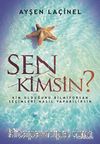 Sen Kimsin?
