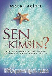 Sen Kimsin?