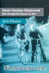 İslamı Yeniden Düşünmek & Batı Avrupa'da Siyaset ve Din