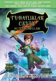 Tuhaflıklar Okulu / Kuzey Korkuları