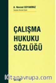 Çalışma Hukuku Sözlüğü
