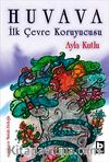 Huvava İlk Çevre Koruyucusu