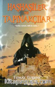 Haşhaşiler ve Tapınakçılar <br /> Tarihte Varlardı, Hala da Varlar...