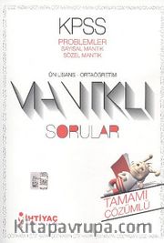 2014 KPSS Problemler Sayısal Mantık Sözel Mantık Ön Lisans-Ortaöğretim Mantıklı Sorular Tamamı Çözümlü