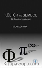 Kültür ve Sembol <br /> Bir Cassirer İncelemesi