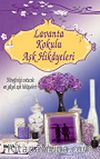 Lavanta Kokulu Aşk Hikayeleri