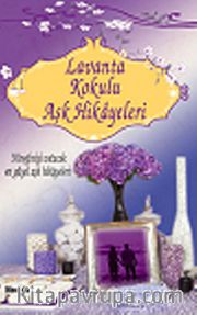 Lavanta Kokulu Aşk Hikayeleri