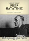Fikir Hayatımız / Mehmet Servet