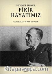 Fikir Hayatımız / Mehmet Servet