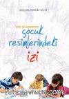 Aile İçi Yaşamın Çocuk Resimlerindeki İzi