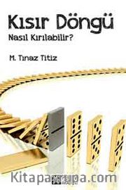 Kısır Döngü Nasıl Kırılabilir?