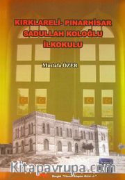 Kırklareli - Pınarhisar Sadullah Koloğlu İlkokulu