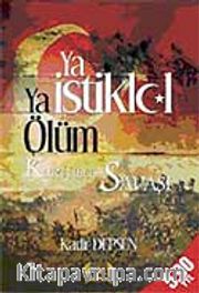 Ya İstiklal Ya Ölüm