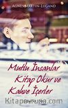 Mutlu İnsanlar Kitap Okur ve Kahve İçerler