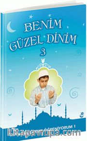 Benim Güzel Dinim 3