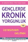 Gençlerde Kronik Yorgunluk ve Üstesinden Gelmek