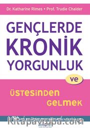 Gençlerde Kronik Yorgunluk ve Üstesinden Gelmek