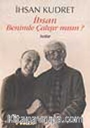 İhsan Benimle Çalışır mısın?