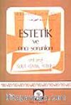 Estetik Ve Ana Sorunlar