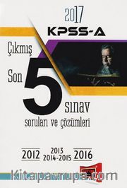 2017 KPSS A Çıkmış Son 5 Sınav Soruları ve Çözümleri