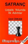 Satranç Ustalık Yolunda İlk Adımlar