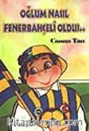 Oğlum Nasıl FB' li Oldu?