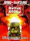 Spiro Ve Fantesio 8 - Büyük Korku
