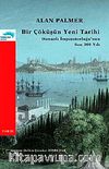 Bir Çöküşün Yeni Tarihi & Osmanlı İmparatorluğu'nun Son 300 Yılı