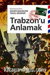 Trabzon'u Anlamak