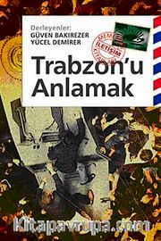 Trabzon'u Anlamak