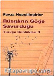 Rüzgarın Göğe Savurduğu <br /> Türkçe Günlükleri 3