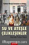 Su ve Ateşle Çelikleşenler
