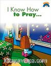 I Know How To Pray / Dua Etmeyi Biliyorum