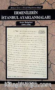Ermenilerin İstanbul Ayaklanmaları <br /> Arşiv Belgeleri 1895-1896
