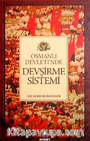 Osmanlı Devleti'nde Devşirme Sistemi
